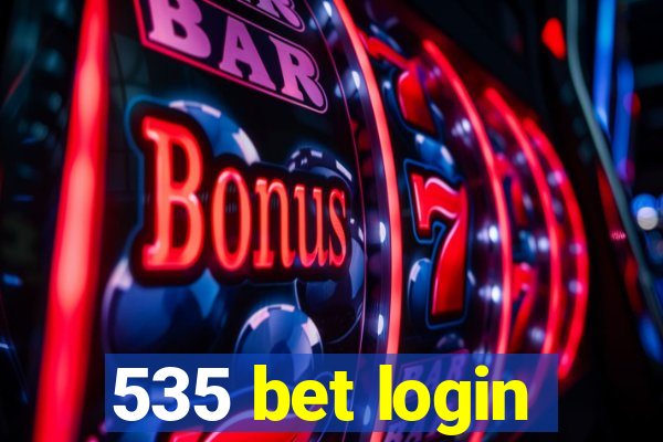 535 bet login